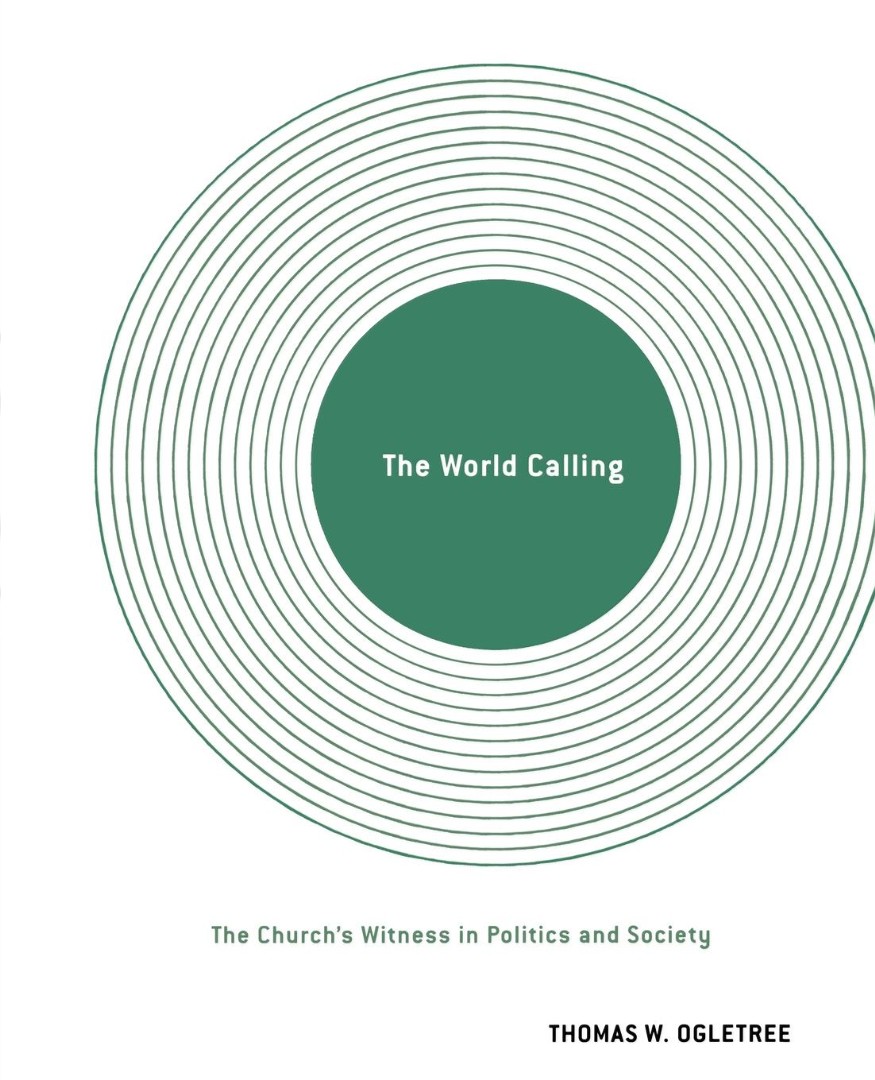 The World Calling The Church's Witness in Politics and Society