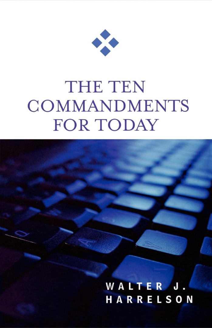 The Ten Commandments For Today By Walter J Harrelson (Paperback)