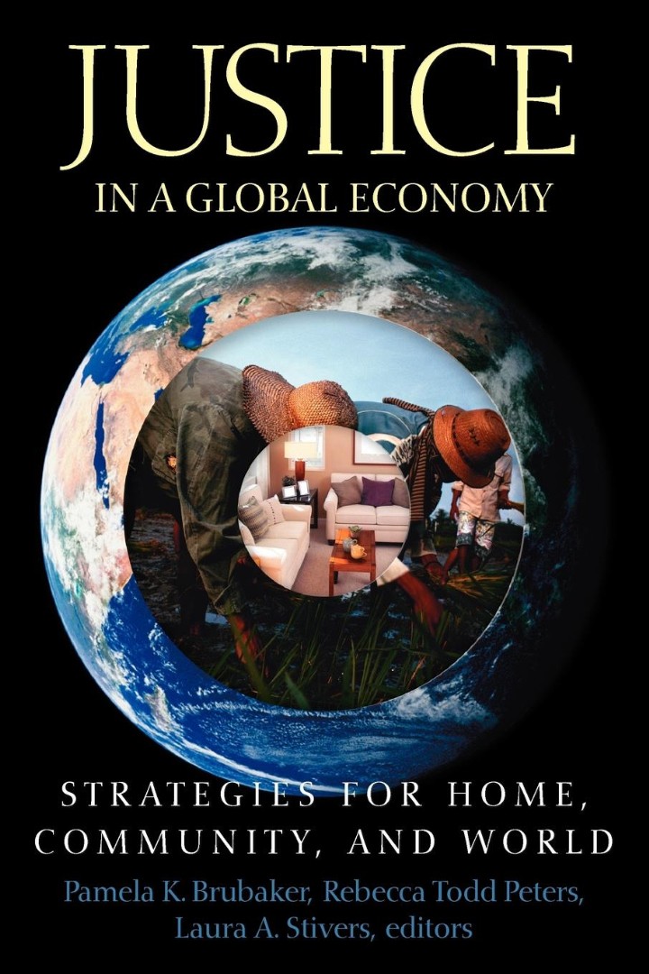 Justice In A Global Economy By Brubaker Pamela K Todd Pete (Paperback)