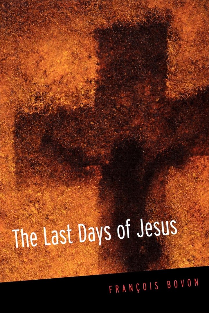 The Last Days of Jesus By Francois Bovon (Paperback) 9780664230074