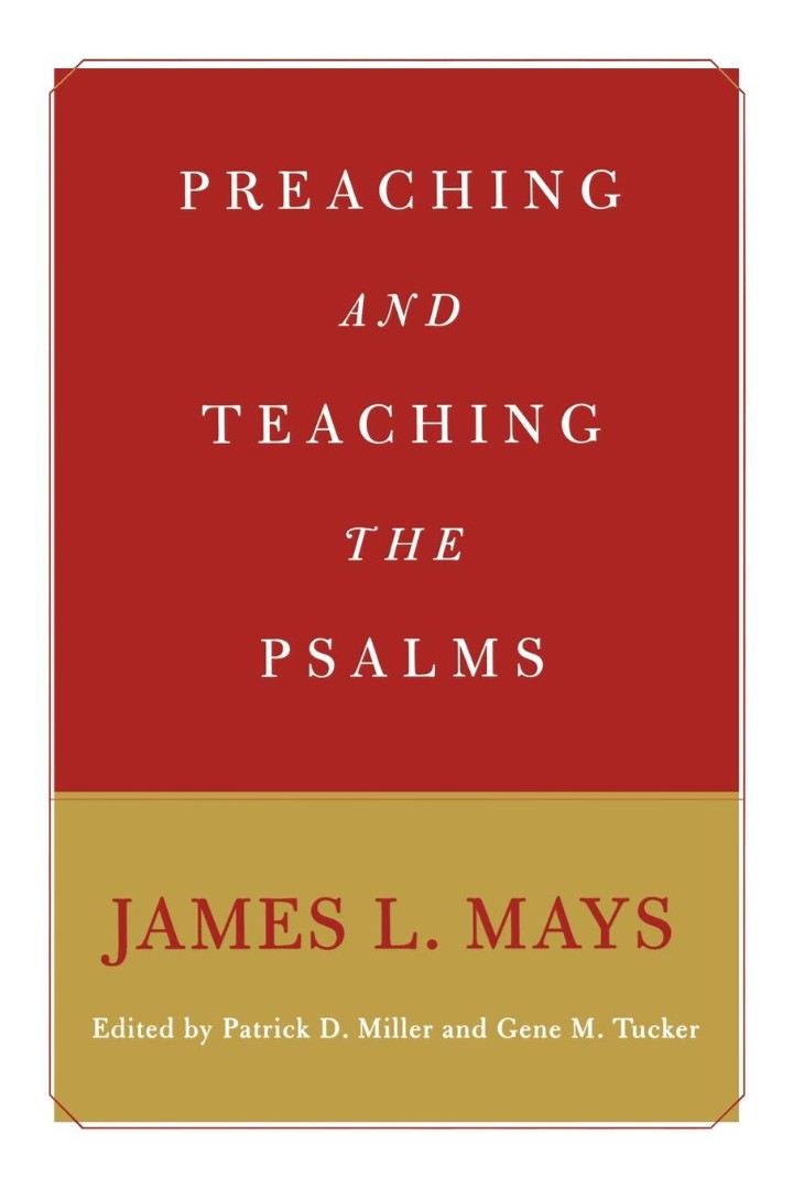 Preaching and Teaching the Psalms By James Luther Mays (Paperback)