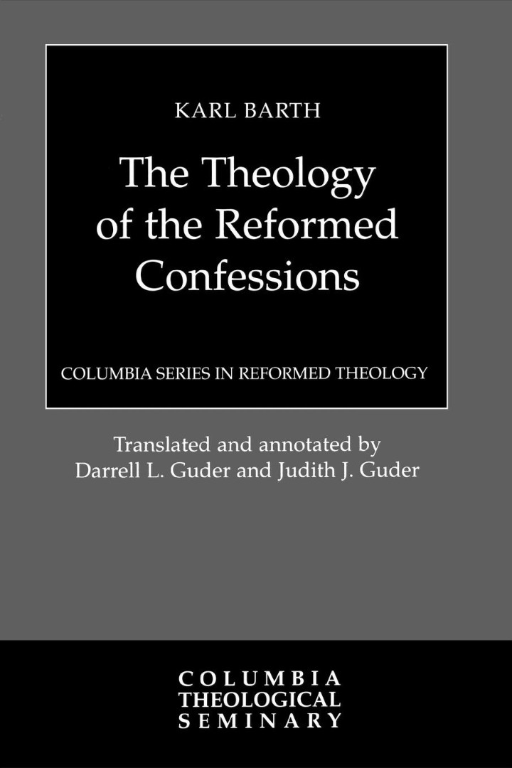 Theology Of The Reformed Confessions