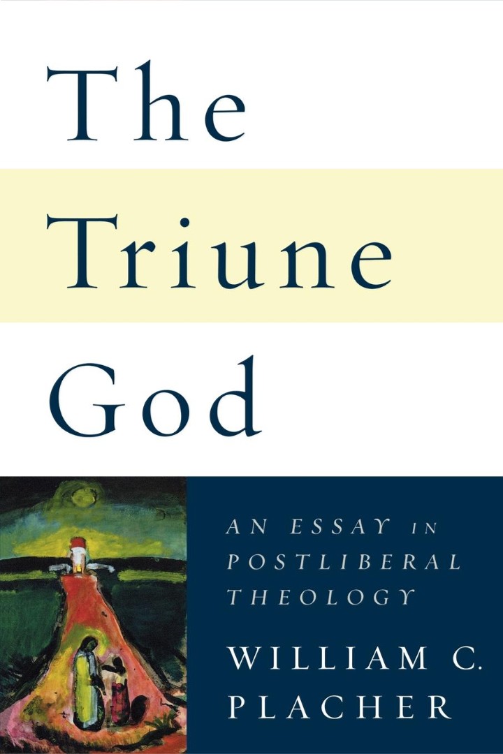 Triune God An Essay in Postliberal Theology