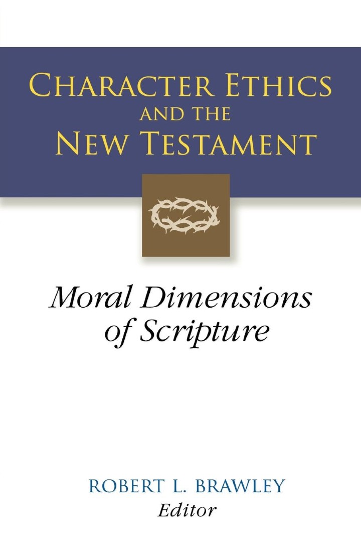 Character Ethics and the New Testament By Robert L Brawley (Paperback)