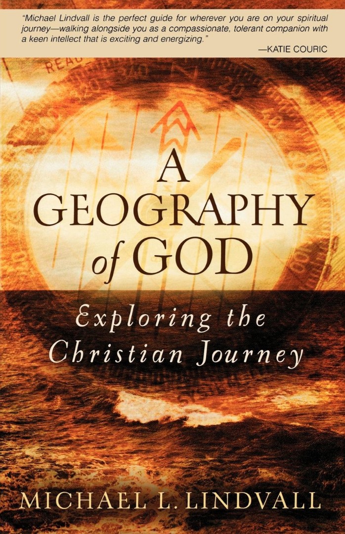 Geography of God Exploring the Christian Journey