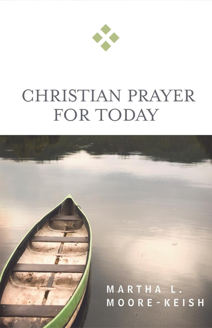 Christian Prayer for Today By Martha L Moore-keish (Paperback)