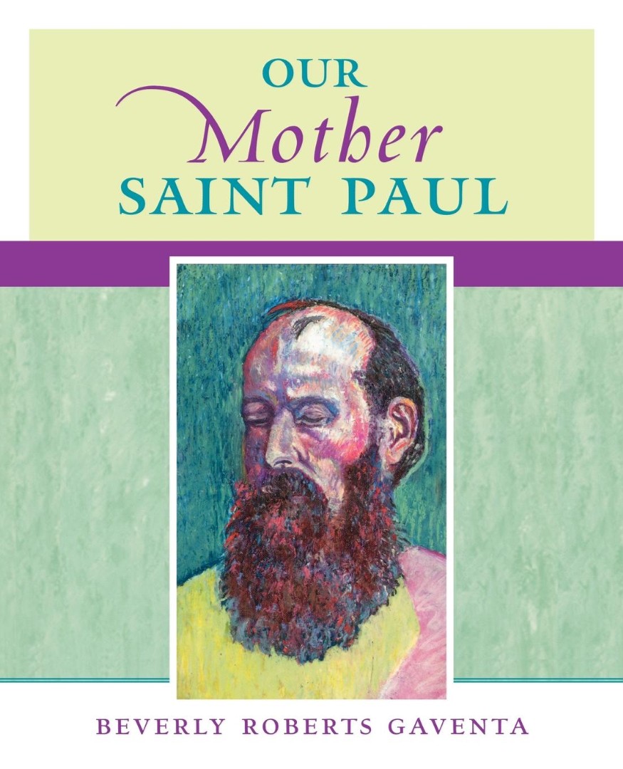 Our Mother Saint Paul By Beverly Roberts Gaventa (Paperback)