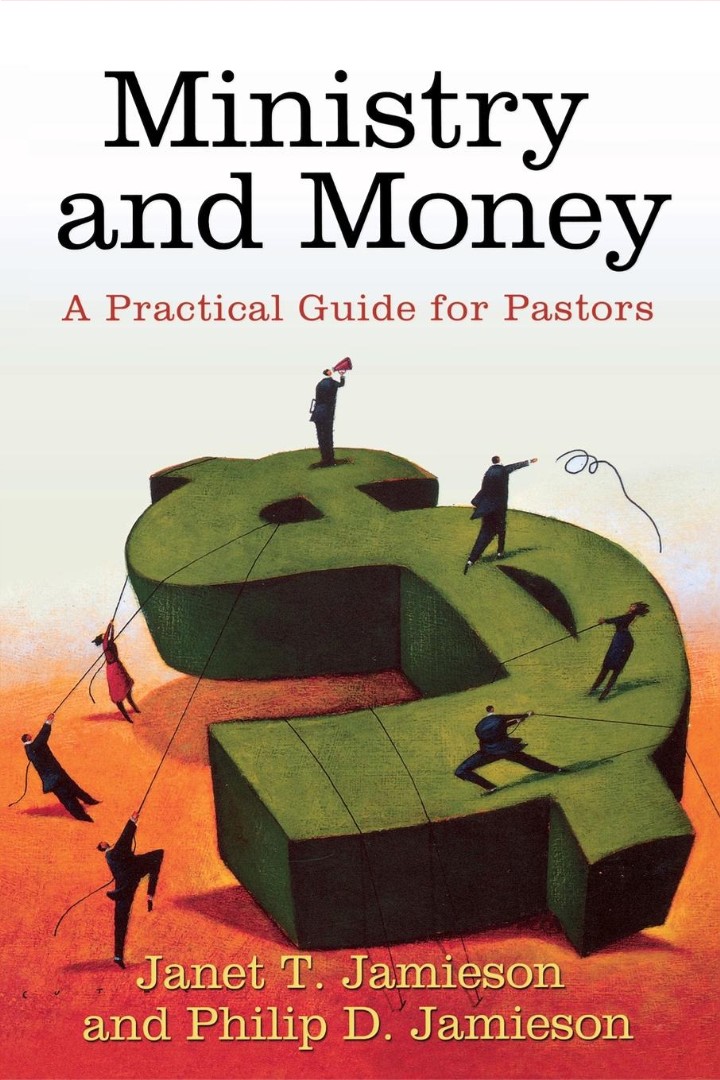 Ministry and Money A Practical Guide for Pastors (Paperback)