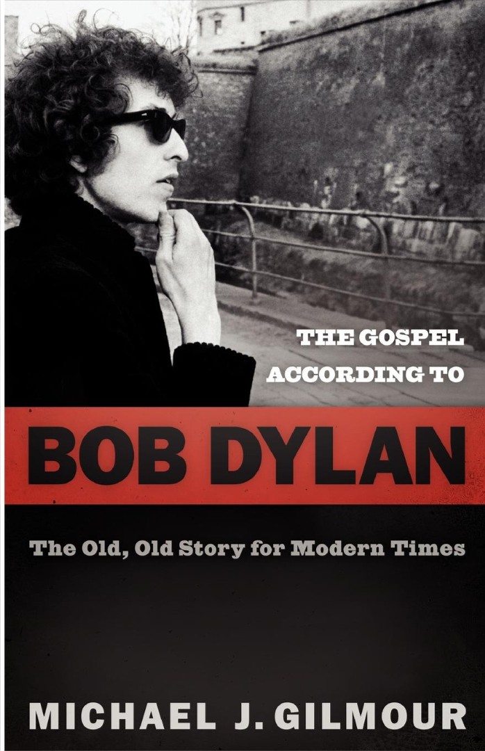 The Gospel According to Bob Dylan