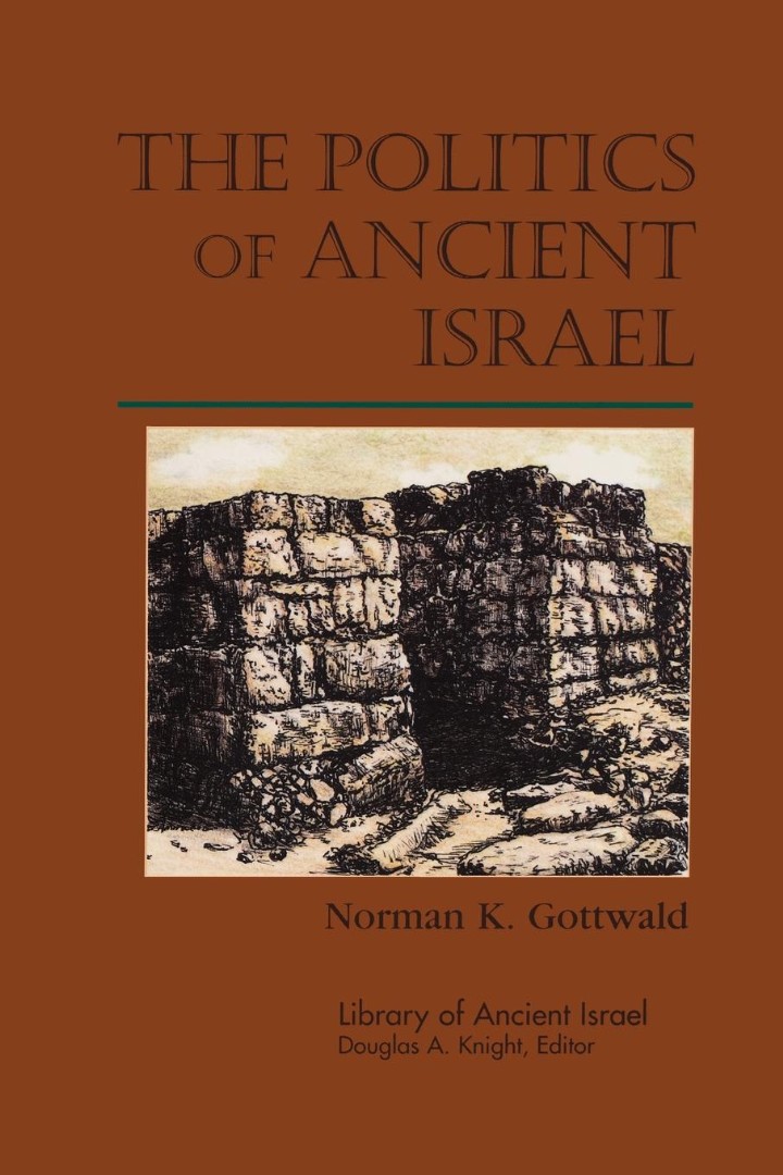 The Politics of Ancient Israel By Norman K Gottwald (Paperback)