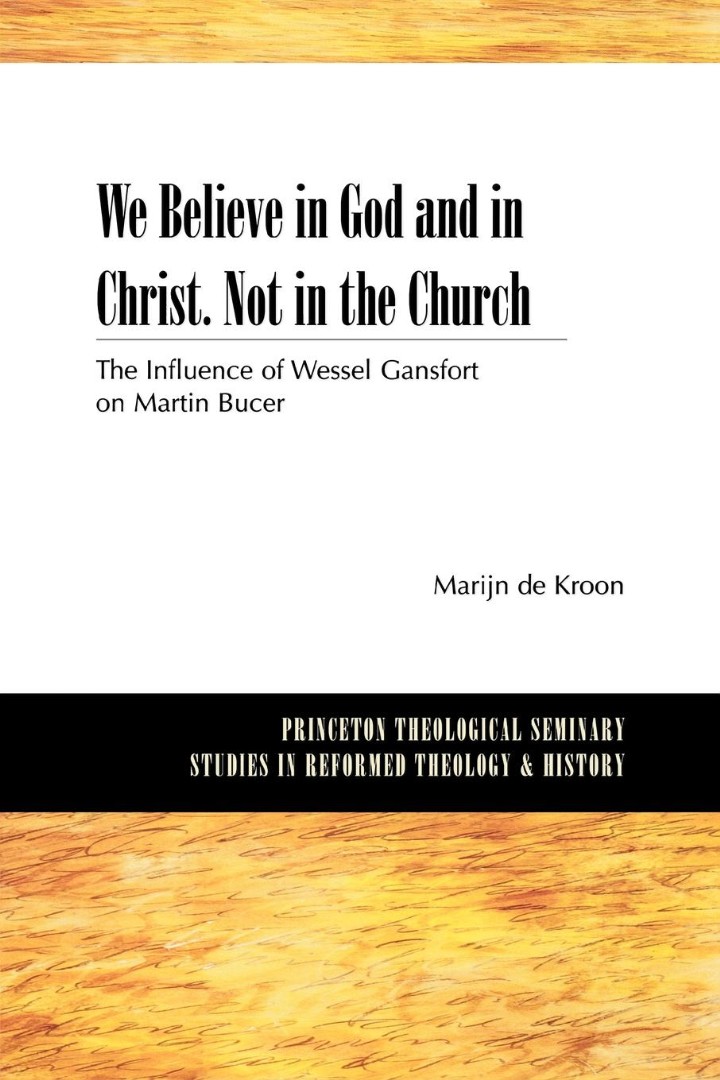 We Believe in God and in Christ Not in the Church By M De Kroon