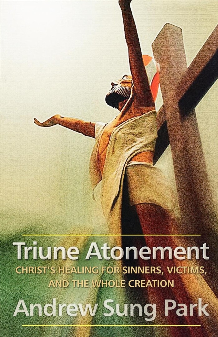 Triune Atonement By Andrew Sung Park (Paperback) 9780664233471