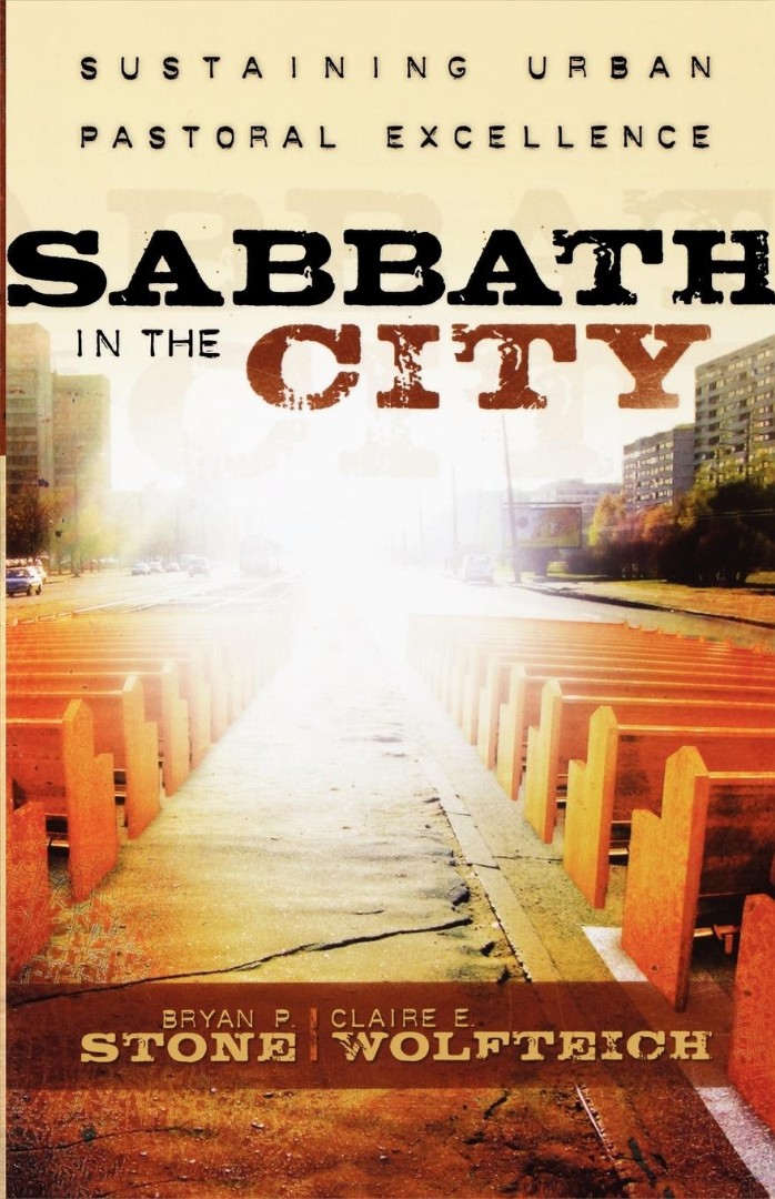 Sabbath in the City By Bryan P Stone Claire E Wolfteich (Paperback)