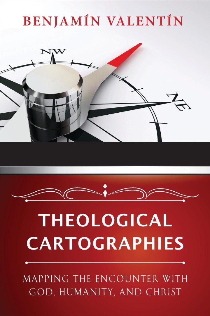 Theological Cartographies By Benjamin Valentin (Paperback)