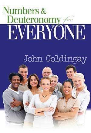 Numbers And Deuteronomy For Everyone By John Goldingay (Paperback)