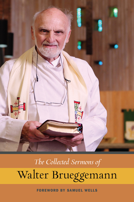 The Collected Sermons of Walter Brueggemann By Walter Brueggemann