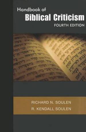 Handbook of Biblical Criticism By R Kendall Soulen Richard N Soulen