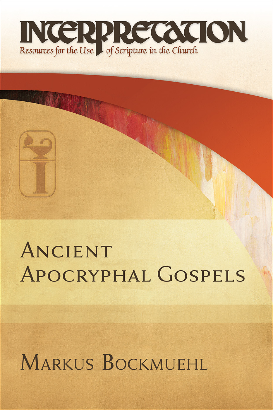 Ancient Apocryphal Gospels By Markus Bockmuehl (Hardback)