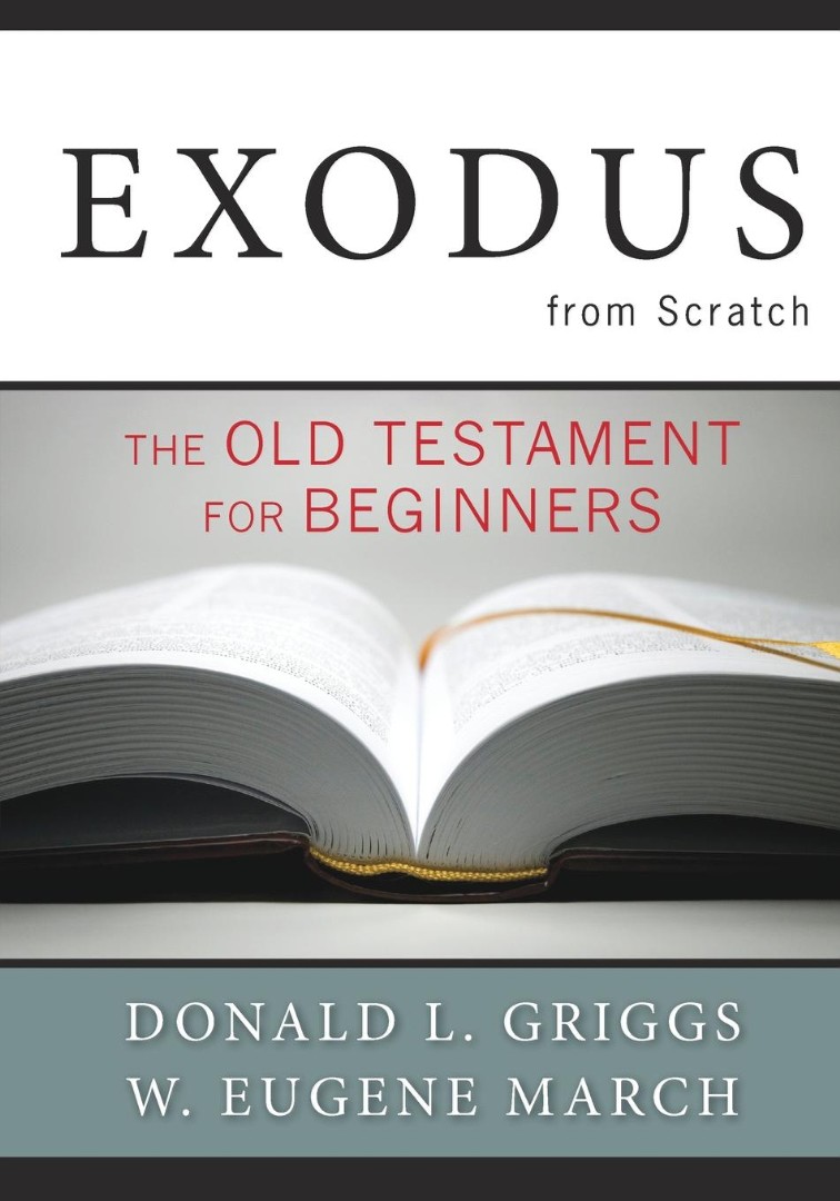 Exodus from Scratch By Donald L Griggs W Eugene March (Paperback)