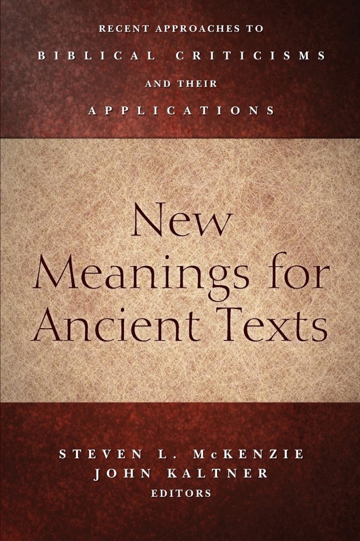 New Meanings for Ancient Texts By Mc Kenzie Steven L (Paperback)