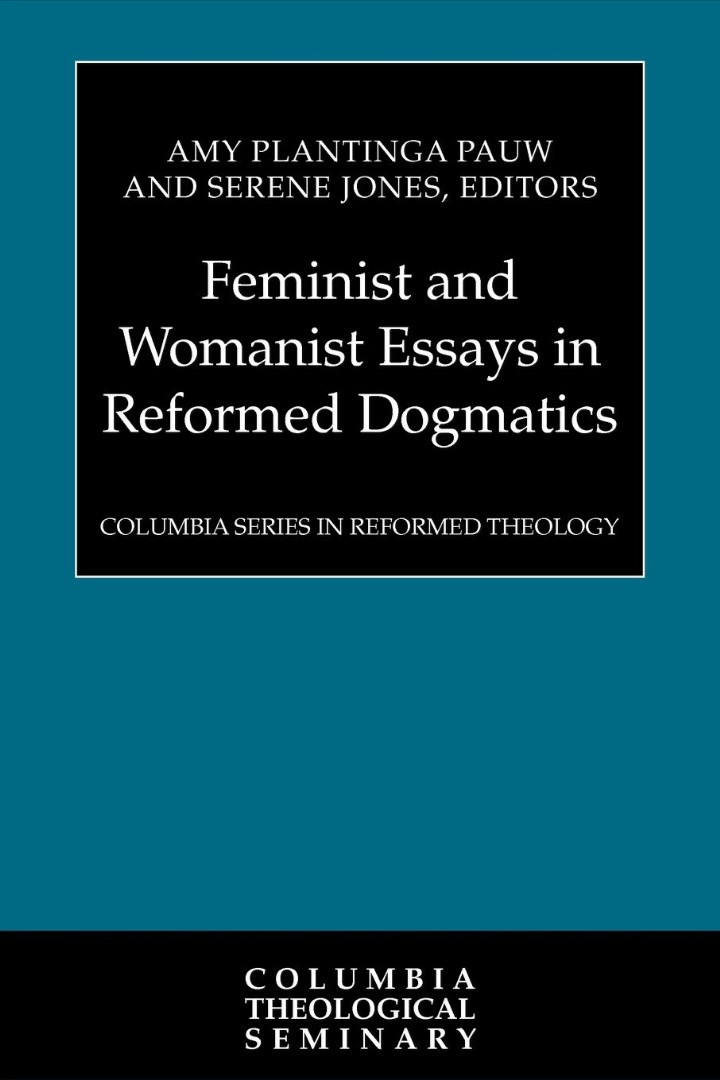 Feminist and Womanist Essays in Reformed Dogmatics (Paperback)