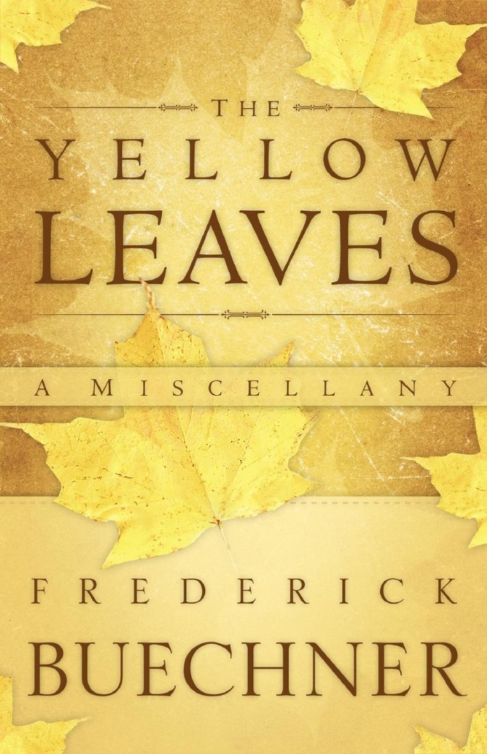 The Yellow Leaves By FREDERICK BUECHNER (Paperback) 9780664238322