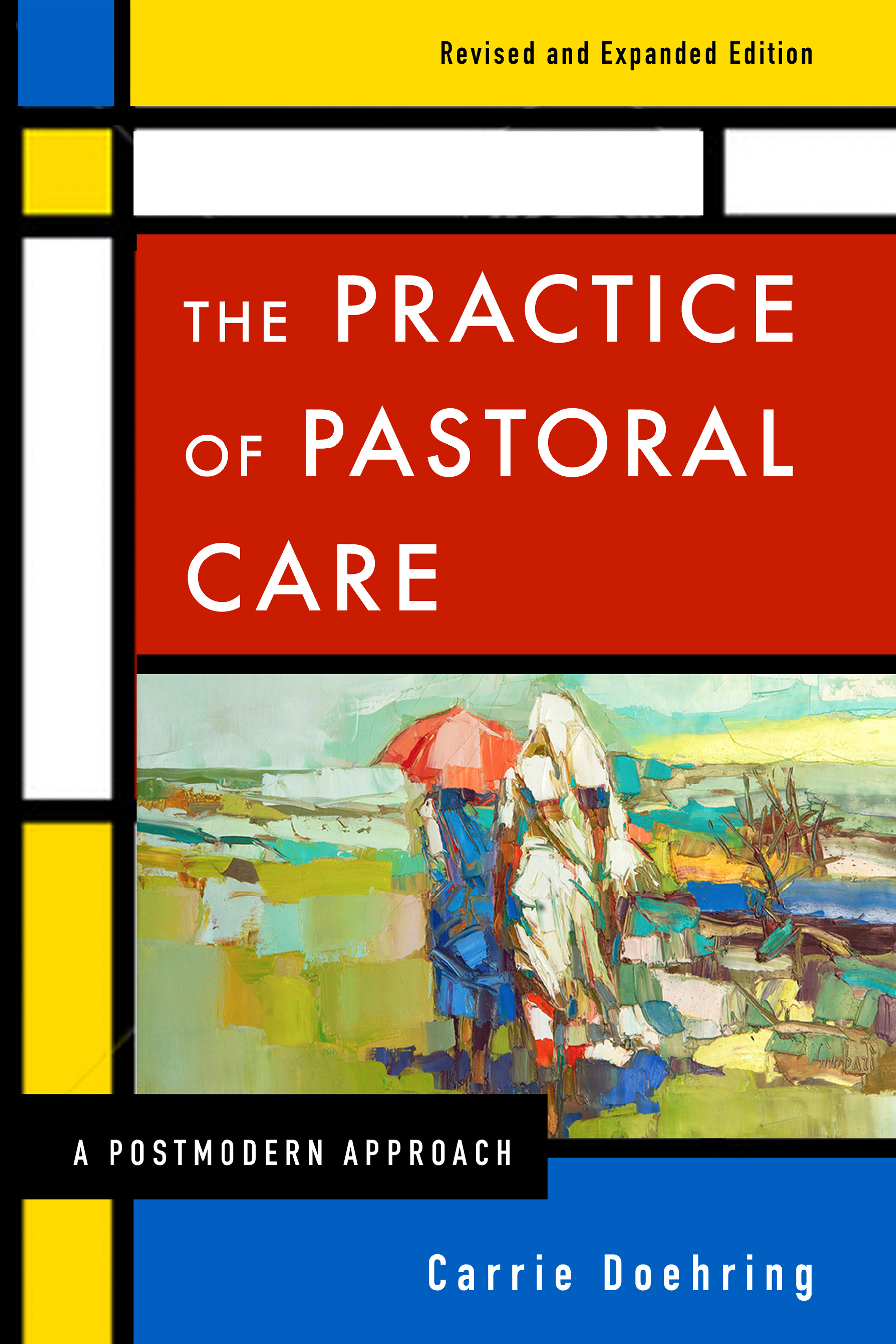 The Practice of Pastoral Care By Carrie Doehring (Paperback)