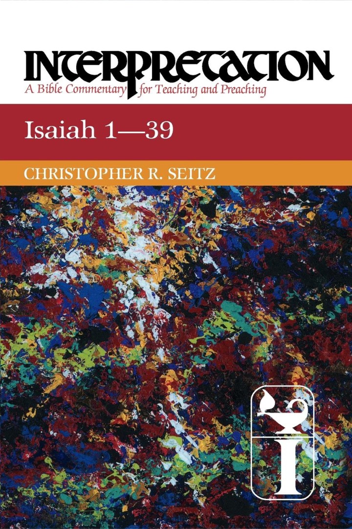 Isaiah 1-39 Interpretation By Christopher R Seitz (Paperback)