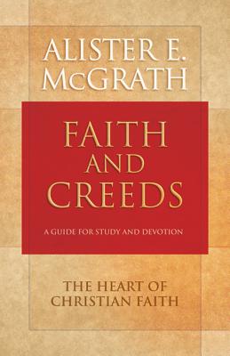 Faith and Creeds A Guide for Study and Devotion