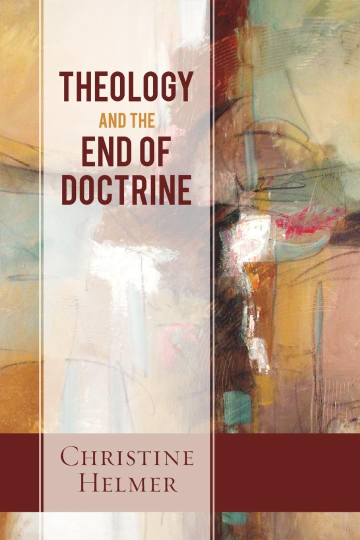 Theology and the End of Doctrine By Christine Helmer (Paperback)