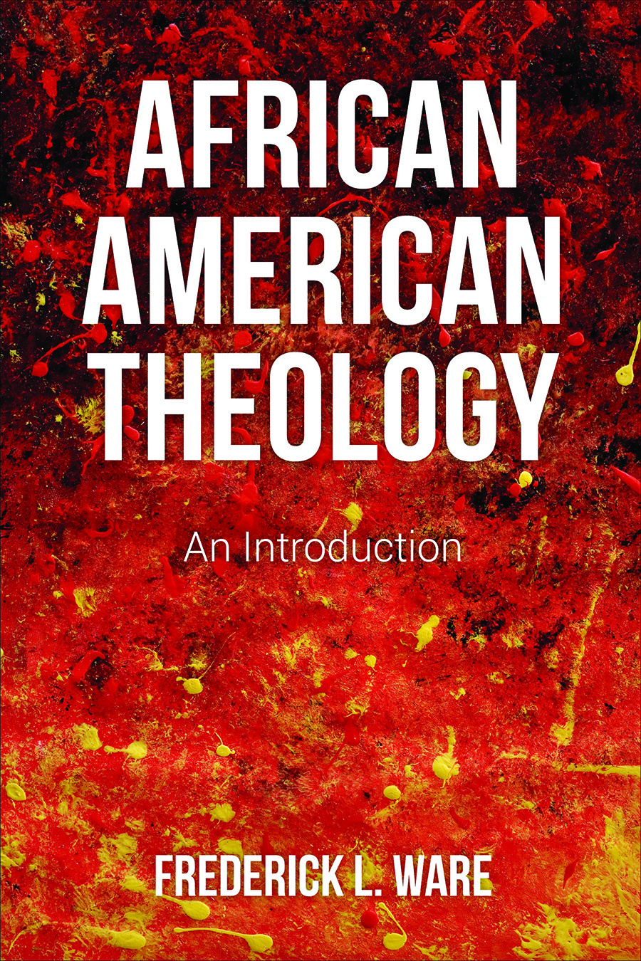 African American Theology By Frederick L Ware (Paperback)