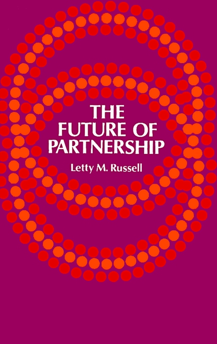 The Future of Partnership By Letty M Russell (Paperback) 9780664242404