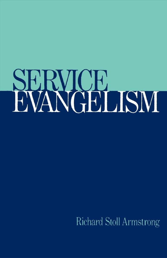 Service Evangelism By Richard Stoll Armstrong (Paperback)