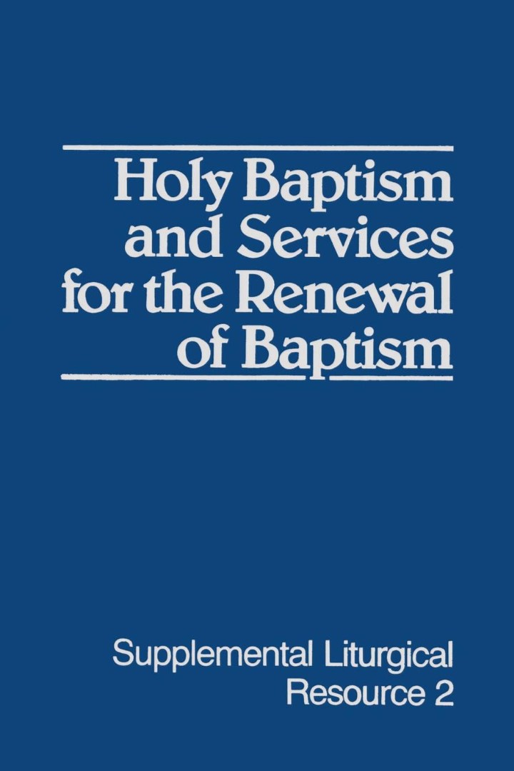 Holy Baptism And Services For The Renewal Of Baptism (Paperback)