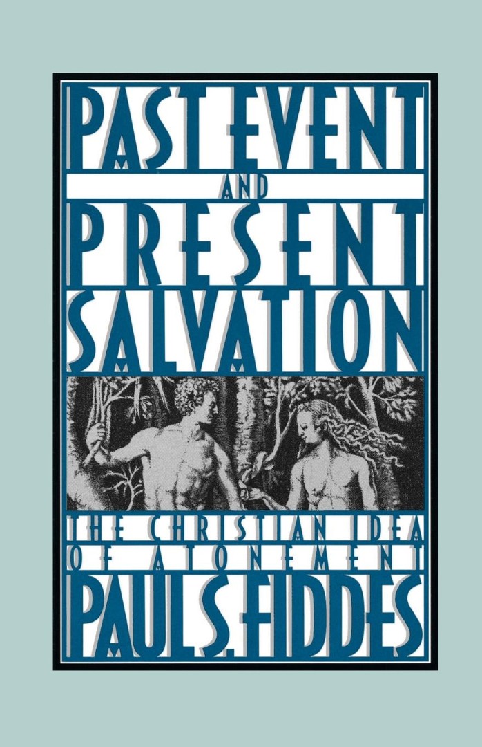 Past Event and Present Salvation By Paul S Fiddes (Paperback)