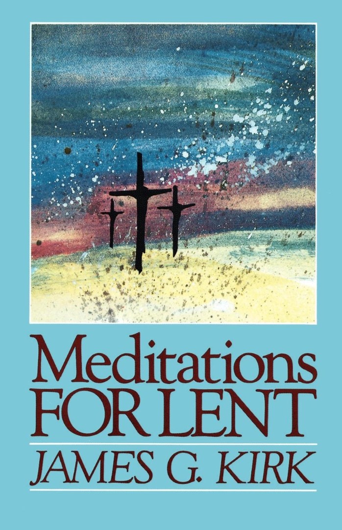 Meditations for Lent By Kirk James G (Paperback) 9780664250386