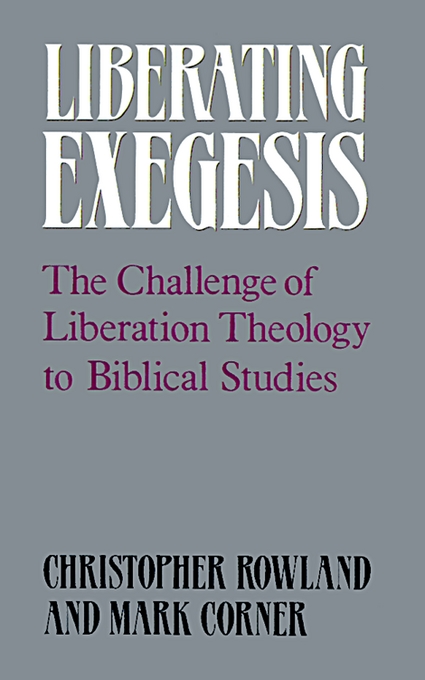 Liberating Exegesis By Christopher Rowland Mark Corner (Paperback)