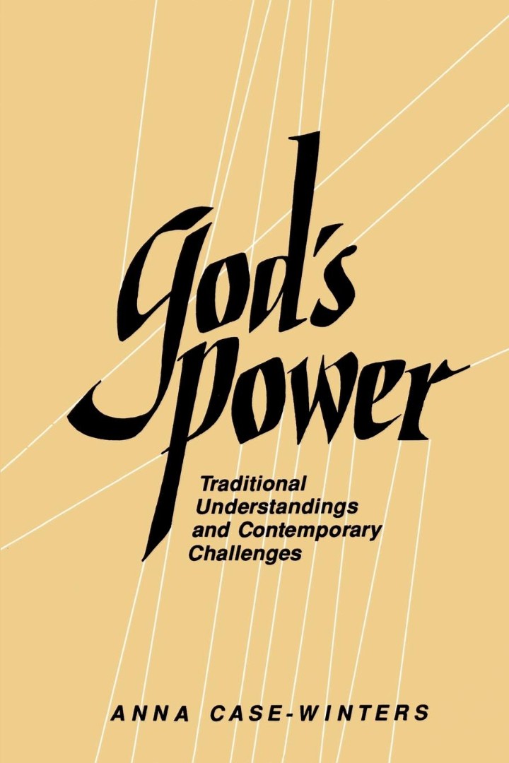 God's Power Traditional Understandings and Contemporary Challenges