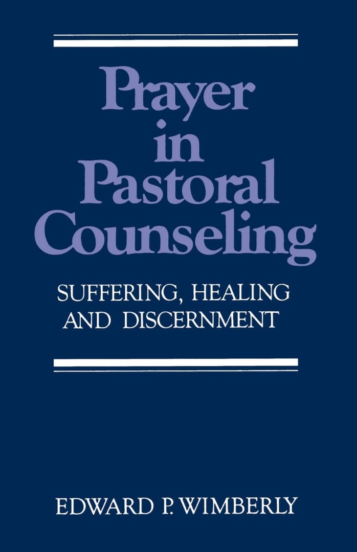 Prayer In Pastoral Counselling By Edward P Wimberley (Paperback)