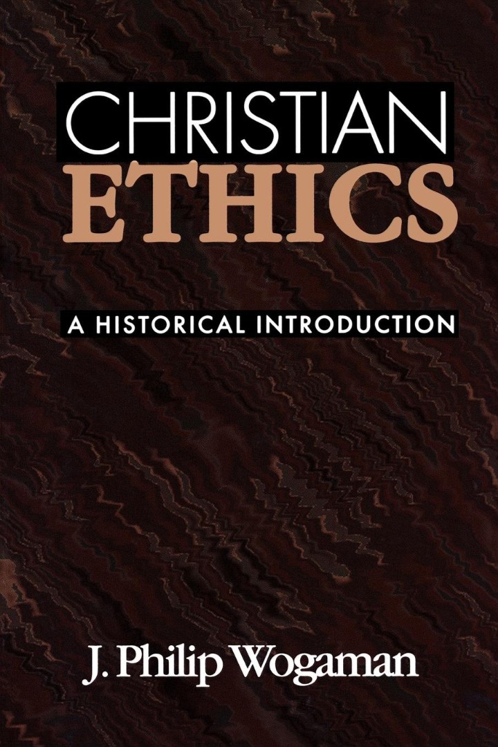 Christian Ethics By J Philip Wogaman (Paperback) 9780664251635