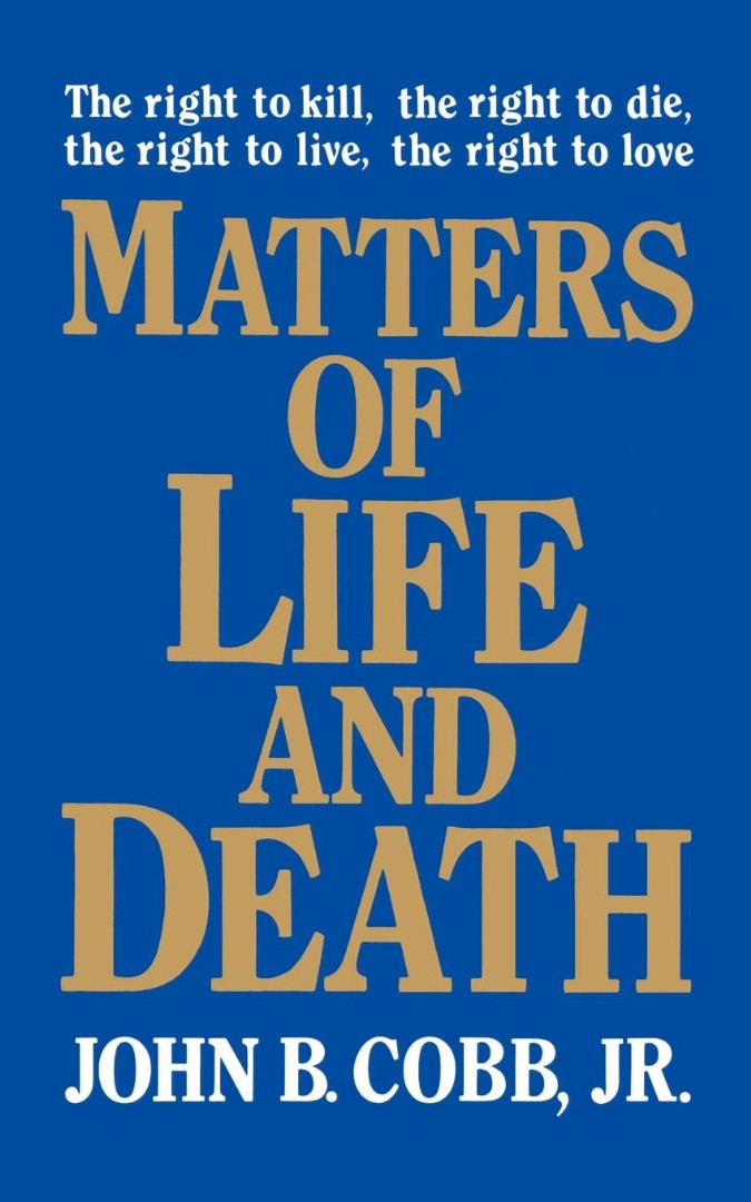 Matters Of Life And Death By John B Jr Cobb (Paperback) 9780664251697