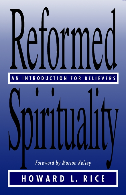 Reformed Spirituality By Howard L Rice (Paperback) 9780664252304