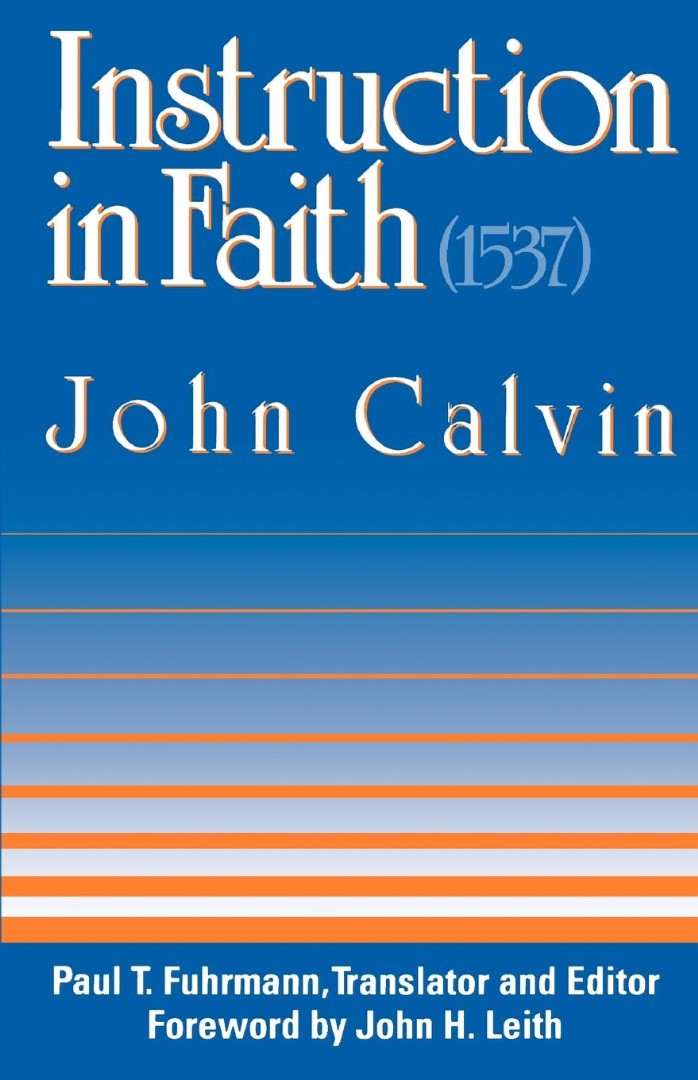 Instruction In Faith 1537 By John Calvin (Paperback) 9780664253141