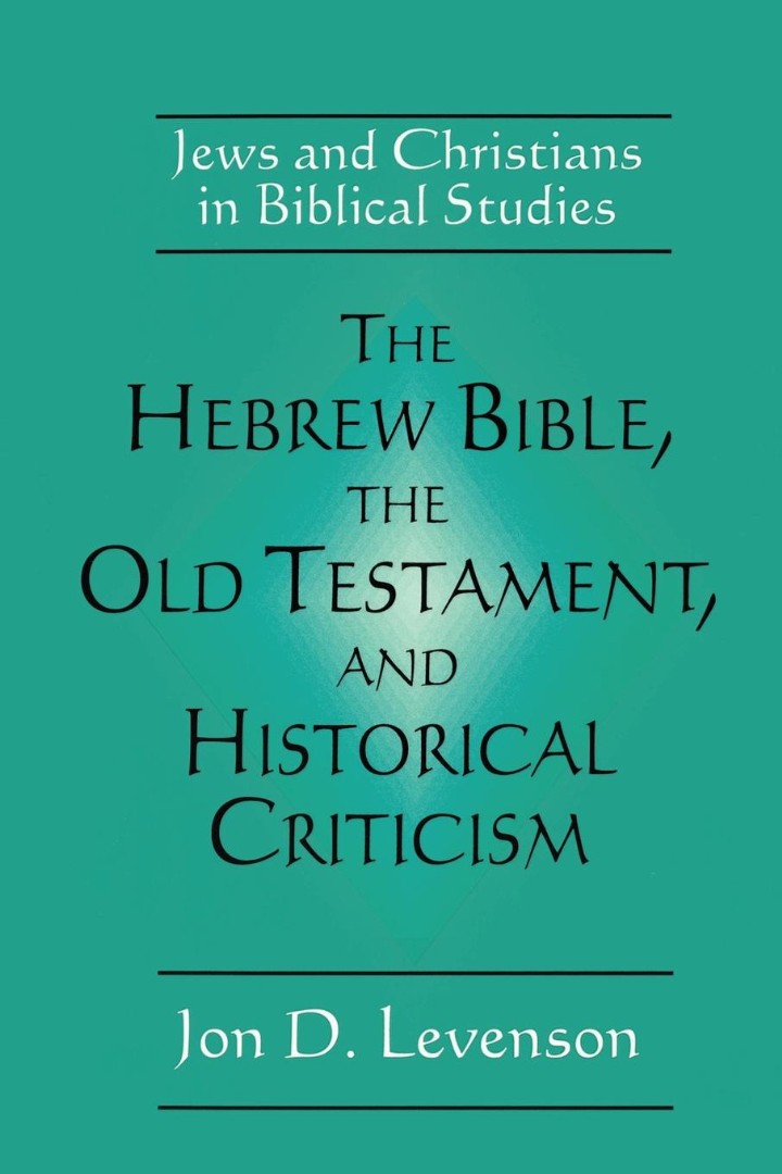 Hebrew Bible The Old Testament And Historical Criticism