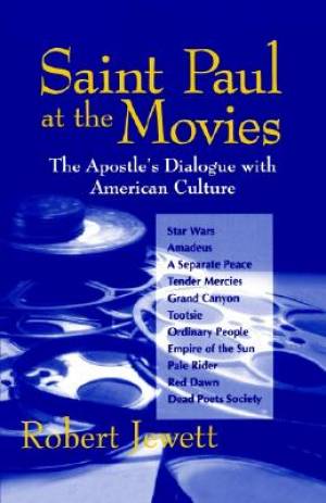 Saint Paul at the Movies The Apostle's Dialogue with American Culture