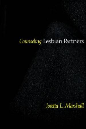 Counseling Lesbian Partners By Joretta Marshall (Paperback)