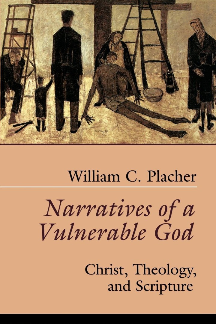 Narratives of a Vulnerable God By William C Placher (Paperback)