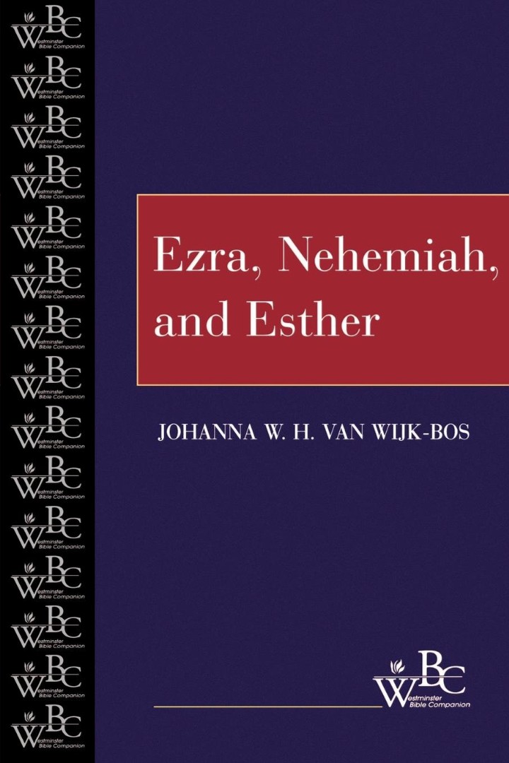 Ezra Nehemiah And Esther By Johanna W H Van Wijk-Bos (Paperback)