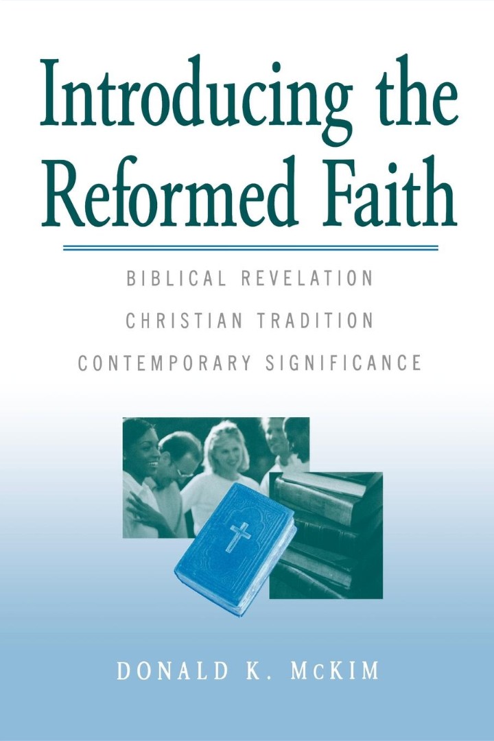 Introducing the Reformed Faith By Donald K Mc Kim (Paperback)