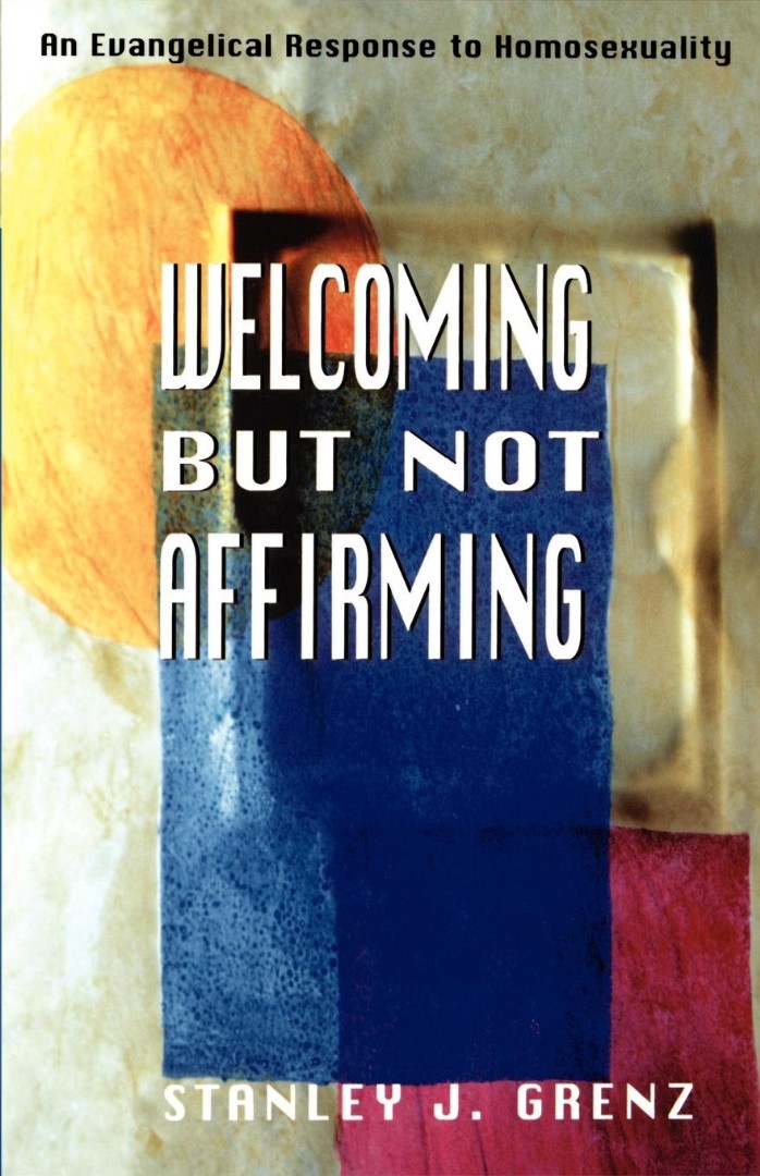 Welcoming But Not Affirming By Stanley J Grenz (Paperback)